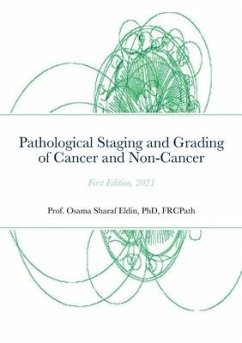 Pathological Staging and Grading of Cancer and Non-Cancer - Sharaf Eldin, Frcpath