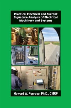 Practical Electrical and Current Signature Analysis of Electrical Machinery and Systems - Penrose, Howard