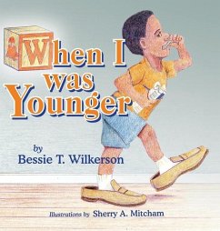 When I was Younger - Wilkerson, Bessie T.