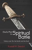 God's Plan for Spiritual Battle: Victory Over Sin, the World, and the Devil