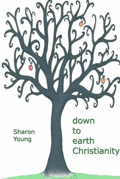 Down to Earth Christianity - Young, Sharon
