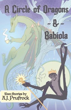 A Circle of Dragons & Babiola - Prufrock, A. J.