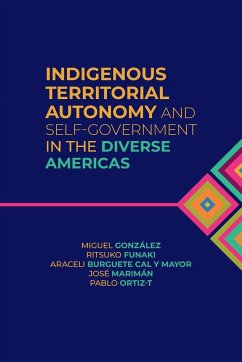 Indigenous Territorial Autonomy and Self-Government in the Diverse Americas - González, Miguel