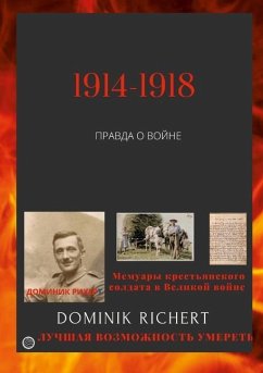 Мемуары крестьянского солдата в Великой в - Richert, Dominik