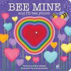 Bee Mine and I'll Bee Yours! Sound Book: -
