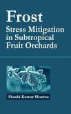 Frost: Stress Mitigation In Subtropical Fruit Orchards Frost: Stress Mitigation In Subtropical Fruit Orchards