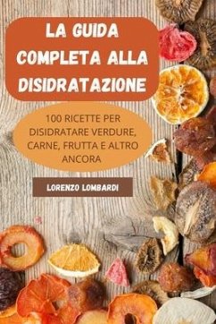 LA GUIDA COMPLETA ALLA DISIDRATAZIONE - Lorenzo Lombardi