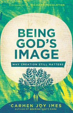 Being God's Image - Imes, Carmen Joy