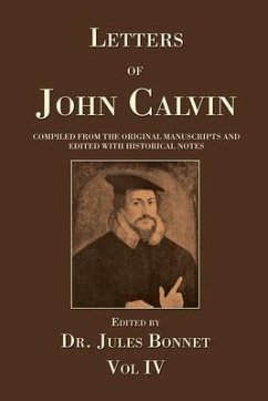 Letters of John Calvin, Volume 4 Letters of John Calvin, Volume 4