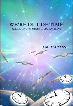 WE'RE OUT OF TIME - Martin, J. M.