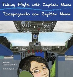 Taking Flight with Captain Mama/Despegando con Capitán Mamá - Tiscareño-Sato, Graciela