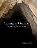 Caving in Ontario; Exploring Buried Karst