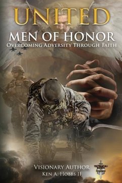 United Men of Honor: Overcoming Adversity Through Faith - Hobbs, Ken A.
