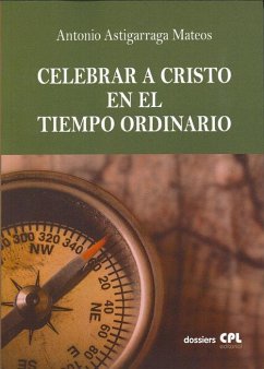 Celebrar A Cristo En Tiempo Ordinario