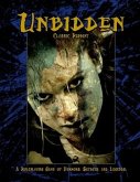 Unbidden (Classic Reprint): A Roleplaying Game of Horrors, Secrets, and Legends