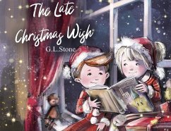 The Late Christmas Wish - Stone, G L