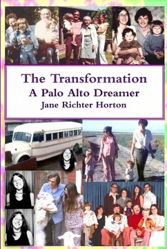 The Transformation - A Palo Alto Dreamer - Horton, Jane Richter