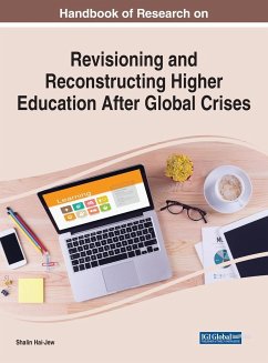 Handbook of Research on Revisioning and Reconstructing Higher Education After Global Crises