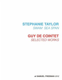 Stephanie Taylor, Swam Sea Span; Guy de Cointet, Selected Works at Samuel Freeman, 2012 - Freeman, Samuel