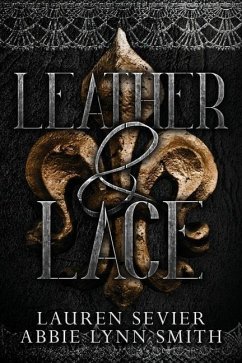 Leather & Lace - Sevier, Lauren; Smith, Abbie Lynn