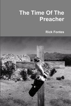 The Time Of The Preacher - Fontes, Rick