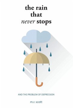 The Rain That Never Stops - Scott, M. R.