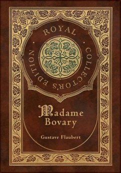 Madame Bovary (Royal Collector's Edition) (Case Laminate Hardcover with Jacket) - Flaubert, Gustave