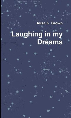 Laughing in my Dreams - Brown, Alisa K.