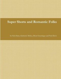 Super Shorts and Romantic Folks - Shaw, Nick