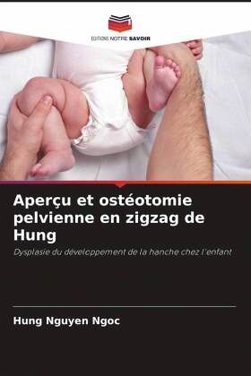 Aperçu et ostéotomie pelvienne en zigzag de Hung