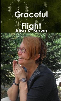 Graceful Flight - Brown, Alisa K.