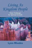 Living as Kingdom People: Daily Challenges for Spiritual Growth
