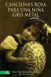 Canciones rosa para una niña gris metal - Bild 1