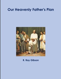 Our Heavenly Father's Plan - Gibson, R. Ray