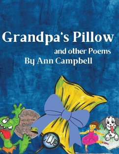 Grandpa's Pillow and other Poems - Campbell, Ann