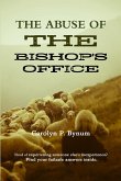 The Abuse Of The Bishop's Office