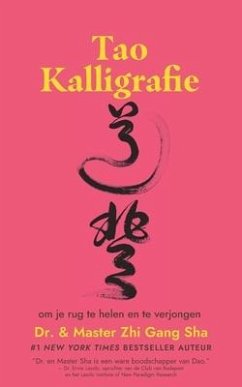 Tao Kalligrafie om je rug te helen en te verjongen - Sha, Master Zhi Gang