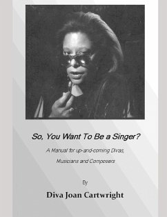 So, You Want To Be A Singer? - Cartwright, Diva Joan