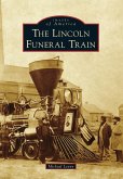 The Lincoln Funeral Train