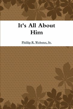 It's All About Him - Webster, Sr. Phillip