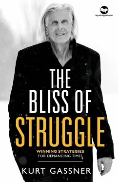 The Bliss of Struggle - Gassner, Kurt
