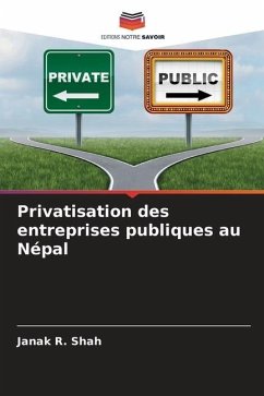 Privatisation des entreprises publiques au Népal - Shah, Janak R.