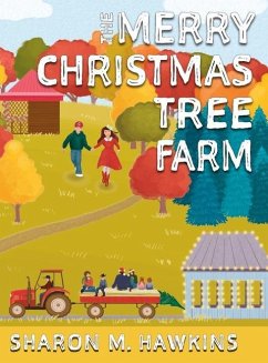 The Merry Christmas Tree Farm - Hawkins, Sharon M.