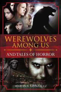 Werewolves Among Us and Tales Of Horror - Gonzalez, Martin A.