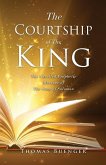 The Courtship of The King