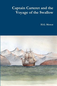 Captain Carteret and the Voyage of the Swallow - Mowat, H. G.