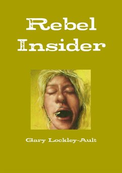 Rebel Insider - Lockley-Ault, Gary