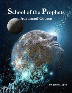 School of the Prophets- Advanced Course - Lopez, Jeremy