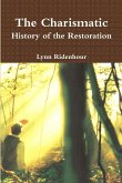 The Charismatic History of the Restoration