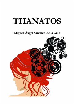 Thanatos - Sánchez de la Guía, Miguel Ángel